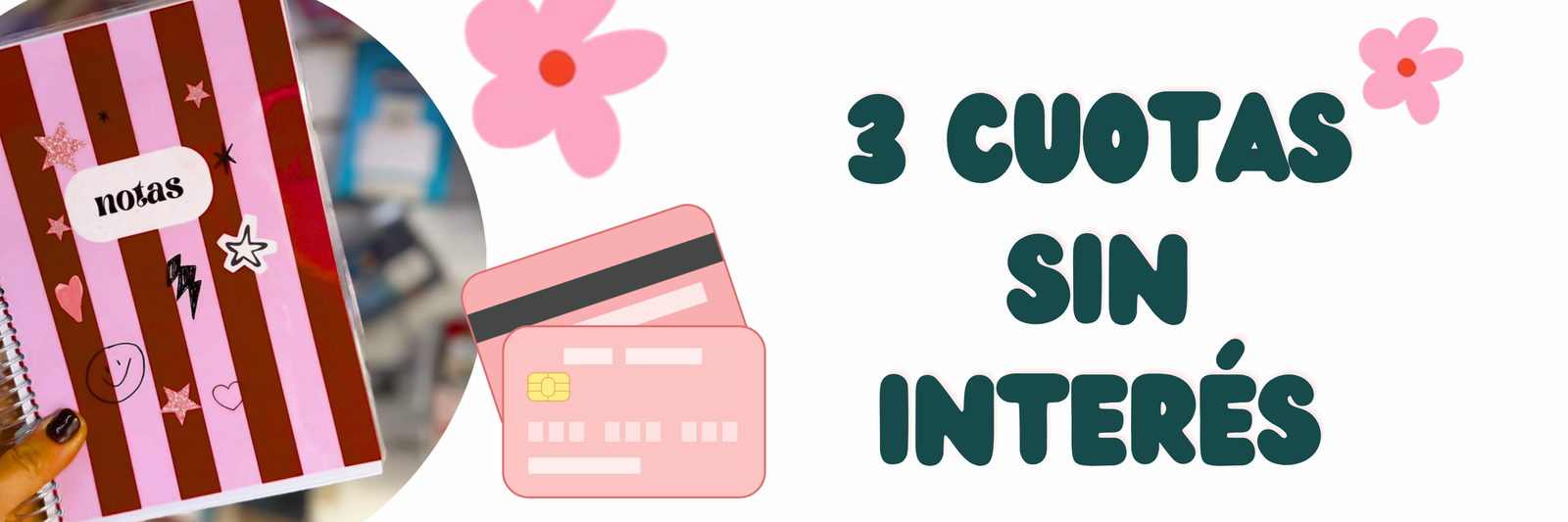 3 CUOTAS SIN INTERÉS